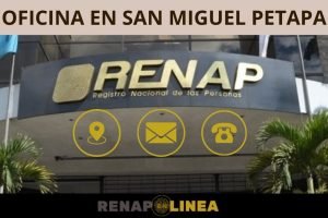 RENAP en San Miguel Petapa: Teléfonos, dirección y toda la información.